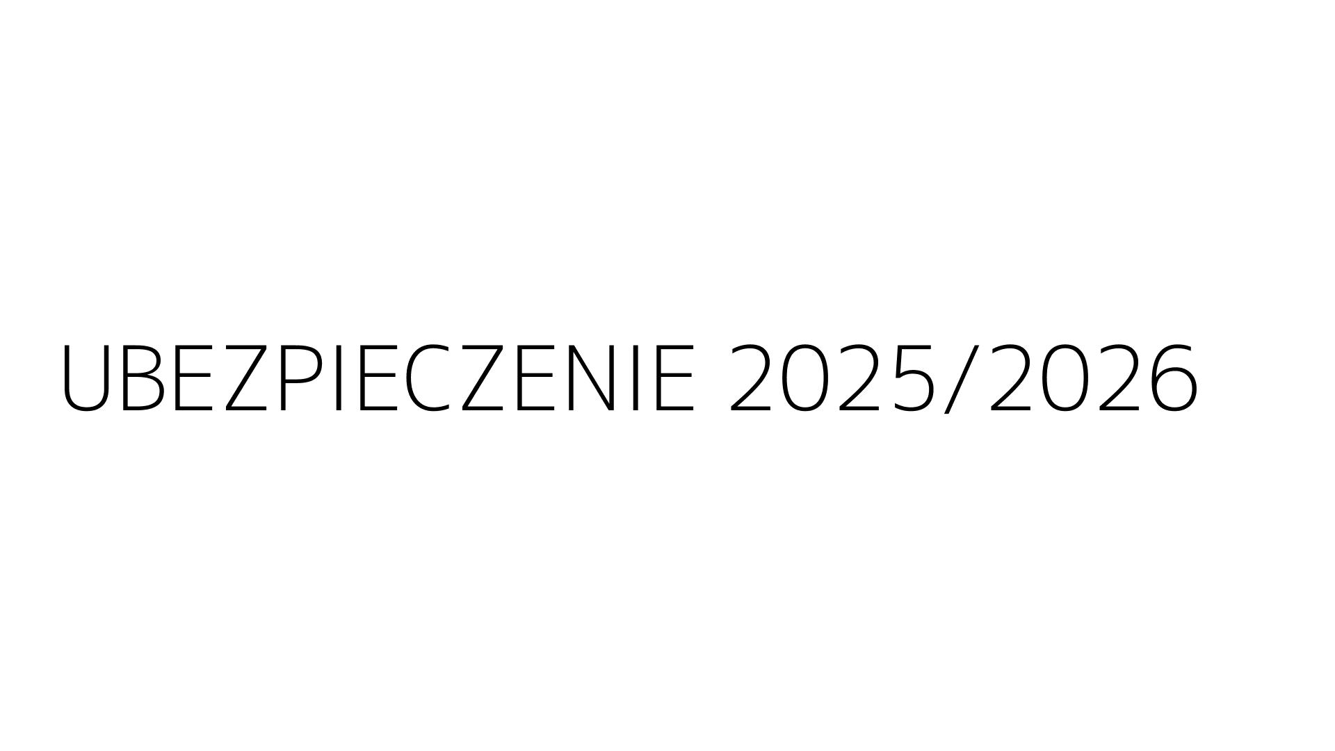 UBEZPIECZENIE 2025/2026
